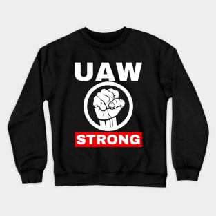 UAW Strong  UAW Strike 2023 Crewneck Sweatshirt